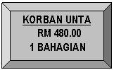 Bevel: KORBAN UNTA          RM 480.00       1 BAHAGIAN  